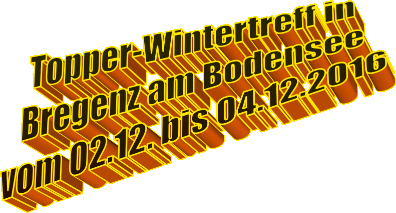 Topper-Wintertreff in Bregenz am Bodensee vom 02.12. bis 04.12.2016
