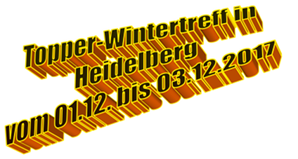Topper-Wintertreff in Heidelberg vom 01.12. bis 03.12.2017